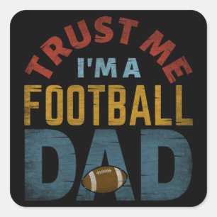 VERTROUW ME IK BEN EEN VOETBALPAPA VIERKANTE STICKER