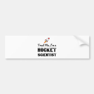 VERTROUW ME, IK BEN EEN WETENSCHAPPELIJKE ROCKET BUMPERSTICKER