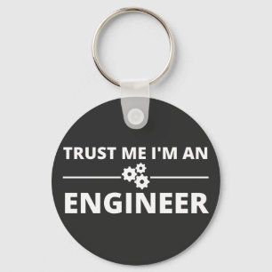 Vertrouw me, ik ben ingenieur sleutelhanger