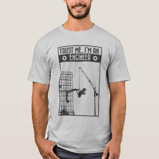 Vertrouw me, ik ben ingenieur t-shirt