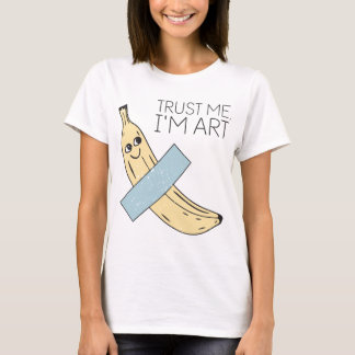 Vertrouw me, ik ben kunst, banaan met tape t-shirt