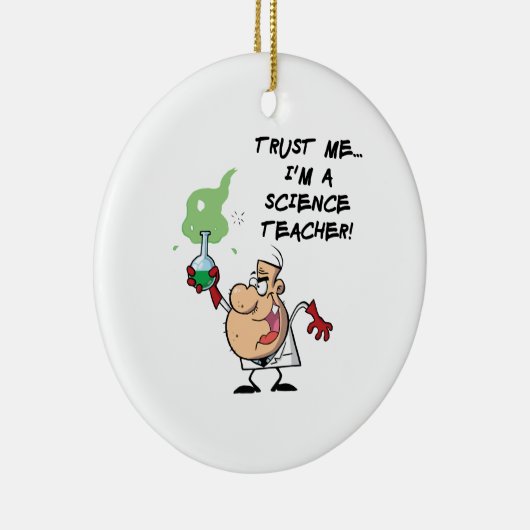 Vertrouw me... Ik ben leraar wetenschap Keramisch Ornament (Rechts)