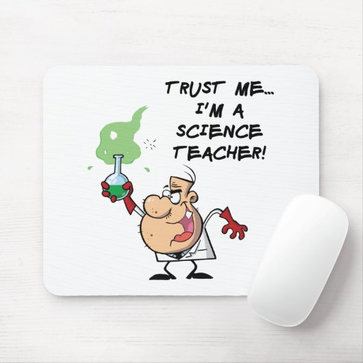 Vertrouw me... Ik ben leraar wetenschap Muismat (Met muis)