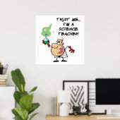 Vertrouw me... Ik ben leraar wetenschap Poster (Thuiskantoor)