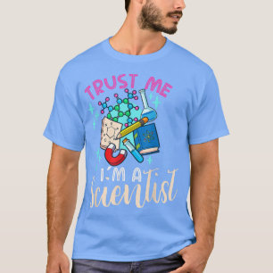 Vertrouw me, ik ben wetenschapper Wetenschap Relig T-shirt