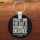 Vertrouw me ik heb een zakelijke graad Afstuderen Sleutelhanger (Achterkant)