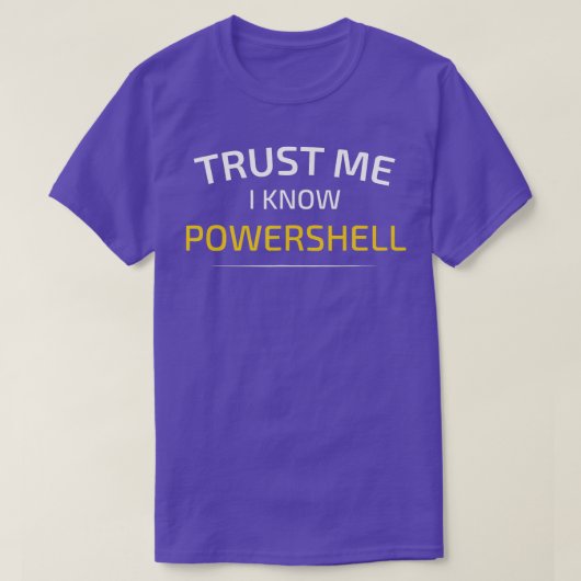 Vertrouw me ik ken Powershell Data Science T-shirt (Design voorkant)