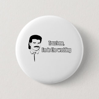 Vertrouw me in de bruiloft ronde button 5,7 cm