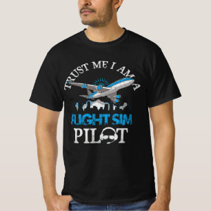Vertrouw me in een vluchtsimulator SIM-pilootavita T-shirt