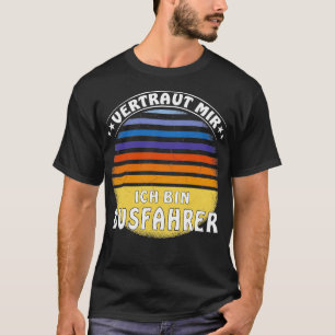 Vertrouw me Ix27m-busstuurprogramma T-shirt