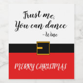 Vertrouw me, je kunt dansen wijn etiket (Enkel label)