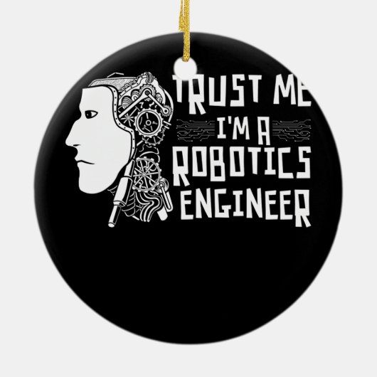 Vertrouw me op een roboticaingenieur robots keramisch ornament (Achterkant)