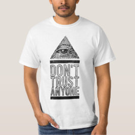 Vertrouw niemand t-shirt