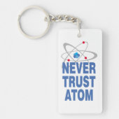 Vertrouw nooit atoom sleutelhanger (Voorkant)