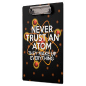 VERTROUW NOOIT EEN ATOM Wetenschap Klembord (Links)