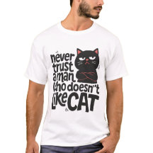VERTROUW NOOIT EEN MAN DIE NIET VAN mannen kattenp