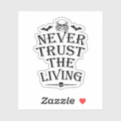 Vertrouw nooit op de levende vinyl Sticker (Vel)