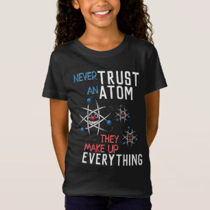 Vertrouw nooit op een Atom Alles Wetenschap T-shirt
