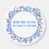 Vertrouw nooit op een Atom Grappig Wetenschapsthem Magneet (Voorkant)
