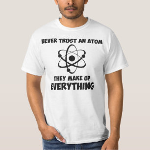 Vertrouw nooit op een Atom T-shirt