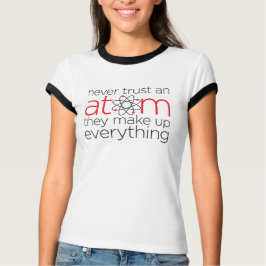 Vertrouw nooit op een Atom T-shirt