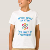 Vertrouw nooit op een atoom grappige wetenschap t-shirt (Voorkant)