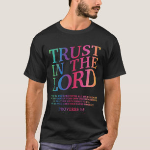 Vertrouw Op De Heer Christelijke Jezus God Zus Bro T-shirt