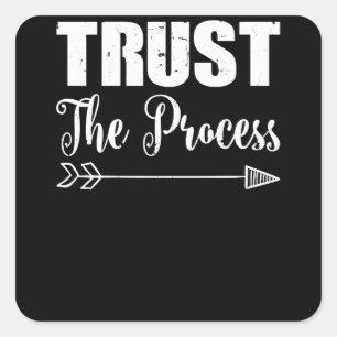 Vertrouw op de Motivatie Sweater van het Proces Vierkante Sticker