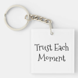 Vertrouw op elk moment Motivatie prijsopgave Sleutelhanger