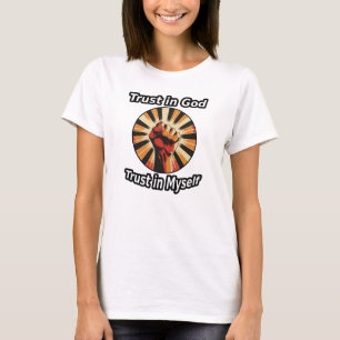 Vertrouw op God, Vertrouw op mezelf T-shirt