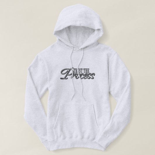Vertrouw op het proces hoodie (Design voorkant)