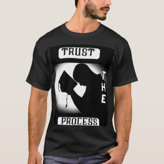 VERTROUW OP HET PROCES TSHIRT, MOTIVATIE TSHIRT