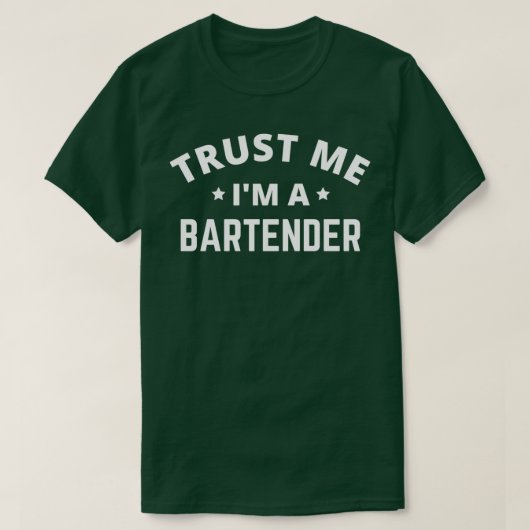 Vertrouw op Ix27m A Bartender T-shirt (Design voorkant)