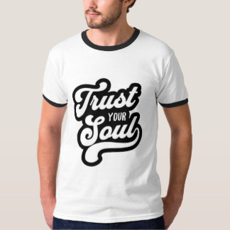 Vertrouw op je Soul Quote T-shirt
