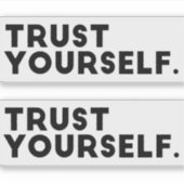 Vertrouw op jezelf Vinyl Stickers (Voorkant)