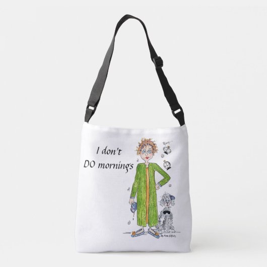 Vertrouwd Gezegde dat ik geen ochtendkarikatuur do Crossbody Tas (Achterkant)