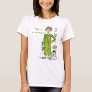 Vertrouwd Gezegde dat ik geen ochtendkarikatuur T- T-shirt