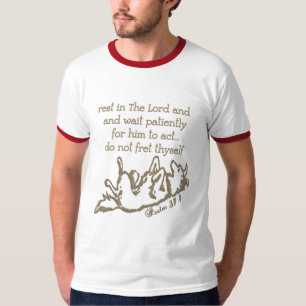 Vertrouwen in de Heer wacht geduldig op zijn daden T-shirt