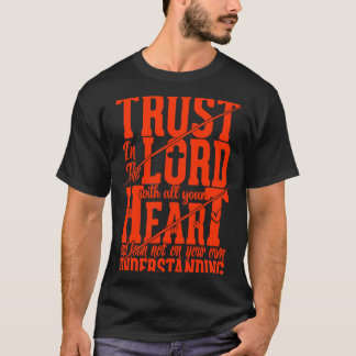 Vertrouwen in de Lord Jesus Christelijk citeert Ma T-shirt