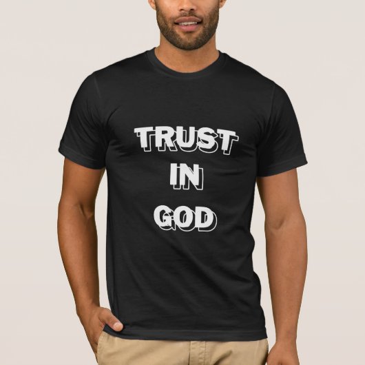 Vertrouwen in God, religieus T-shirt (Voorkant)