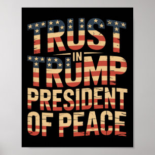 Vertrouwen in Trump President of Peace 1 Poster