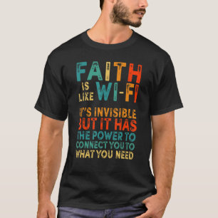 Vertrouwen is net als Wifi Religieuze Christelijke T-shirt