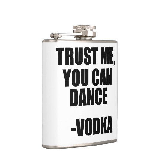 VERTROUWEN ME, JE KUNT DANEN - Wodka Heupfles (Rechts)