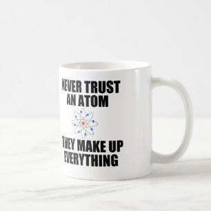 VERTROUWEN NOOIT EEN ATOM KOFFIEMOK