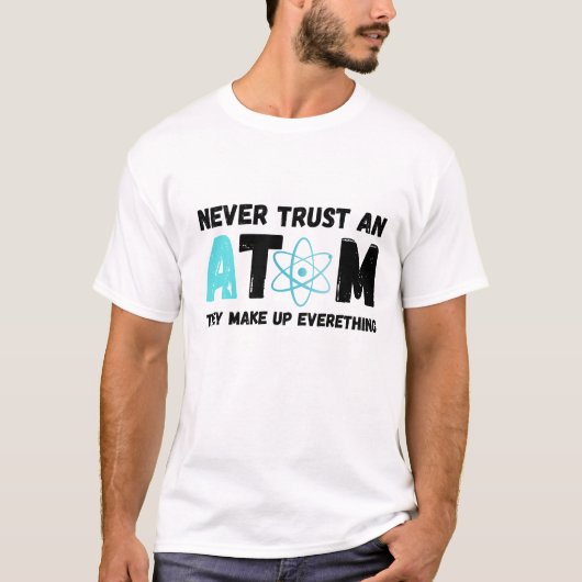 VERTROUWEN NOOIT EEN ATOM T-SHIRT (Voorkant)