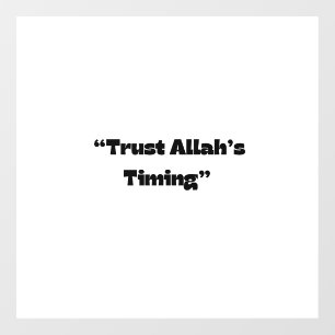 Vertrouwen op de timing van Allah – Minimale Islam Raamsticker