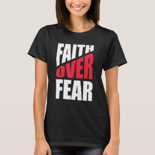 Vertrouwen over angst Christelijk Inspirerend reli T-shirt