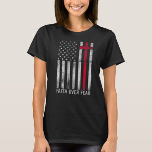 Vertrouwen over angst Christelijk kruis-Amerikaans T-shirt
