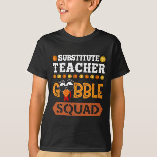 Vervangende Docent Gobble Squad Kalkoen Dankzeggin T-shirt