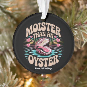 Vervelender Dan Een Oester Grappig Ongepast Volwas Ornament